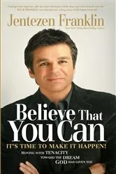 Book cover of Believe That You Can by Jentezen Franklin