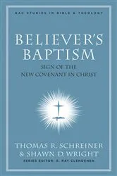 Book cover of Believer's Baptism by Thomas R. Schreiner