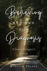 Book cover of Believing Beyond the Diagnosis by Marilyn Yelder