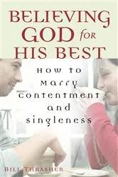 Book cover of Believing God for His Best by Bill Thrasher