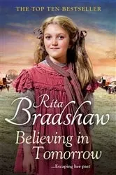 Book cover of Believing in Tomorrow by Rita Bradshaw