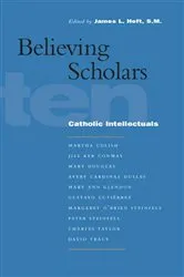 Book cover of Believing Scholars by James L. Heft