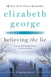 Book cover of Believing the Lie by Elizabeth George