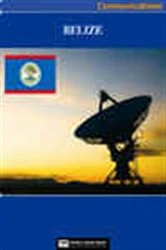 Book cover of Belize Media, Internet & Telecommunications Complete Profile (2nd ed.) by World Trade Press