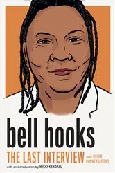 Book cover of bell hooks: The Last Interview by Unknown