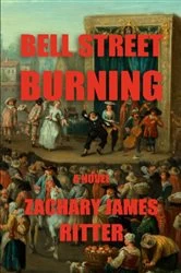 Book cover of Bell Street Burning by Zachary James Ritter