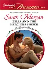Book cover of Bella and the Merciless Sheikh by Sarah Morgan