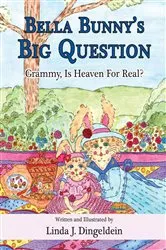 Book cover of Bella Bunny's Big Question by Linda J. Dingeldein