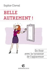 Book cover of Belle, autrement ! by Sophie Cheval