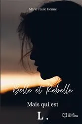 Book cover of Belle et Rebelle, mais qui est L., tome 1 by Unknown