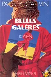 Book cover of Belles Galères by Patrick Cauvin
