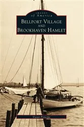 Book cover of Bellport Village and Brookhaven Hamlet by Victor Principe