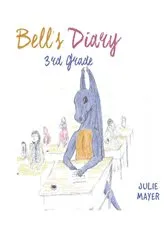 Book cover of Bell's Diary 3rd Grade by Julie Mayer