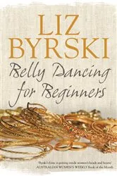 Book cover of Belly Dancing for Beginners by Liz Byrski