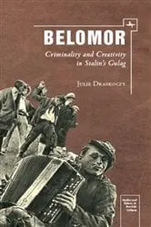 Book cover of Belomor by Julie S. Draskoczy