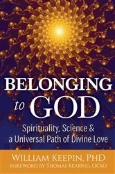 Book cover of Belonging to God by Keepin, PhD, William