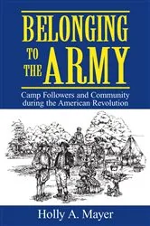 Book cover of Belonging to the Army by Holly A. Mayer