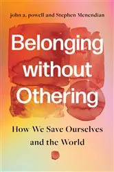 Book cover of Belonging without Othering by john a. powell