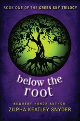 Book cover of Below the Root by Zilpha Keatley Snyder
