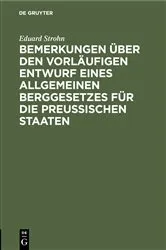 Book cover of Bemerkungen über den vorläufigen Entwurf eines allgemeinen Berggesetzes für die Preußischen Staaten by Unknown