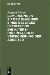 Book cover of Bemerkungen zu dem Enwurfe eines Gesetzes betreffend die Alters- und Invalidenversicherung der Arbeiter by Unknown
