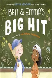 Book cover of Ben and Emma's Big Hit by Gavin Newsom