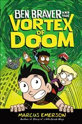 Book cover of Ben Braver and the Vortex of Doom by Marcus Emerson