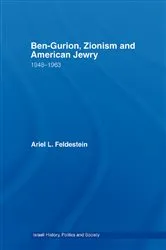 Book cover of Ben-Gurion, Zionism and American Jewry by Ariel Feldestein