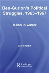 Book cover of Ben-Gurion's Political Struggles, 1963-1967 by Zaky Shalom