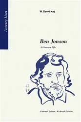 Book cover of Ben Jonson by W. David Kay