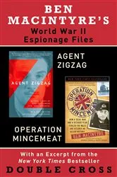 Book cover of Ben Macintyre's World War II Espionage Files by Ben Macintyre