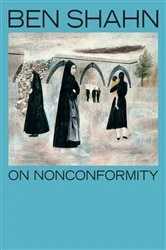 Book cover of Ben Shahn, On Nonconformity by Laura Katzman