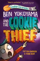 Book cover of Ben Yokoyama and the Cookie Thief by Matthew Swanson