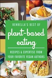 Book cover of BenBella's Best of Plant-Based Eating by Benbella Vegan