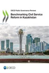 Book cover of Benchmarking Civil Service Reform in Kazakhstan by OECD Publishing