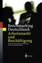 Book cover of Benchmarking Deutschland: Arbeitsmarkt und Beschäftigung by Werner Eichhorst