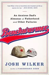 Book cover of Benchwarmer by Josh Wilker
