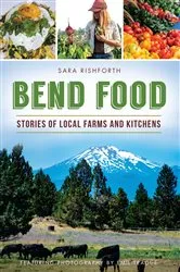 Book cover of Bend Food by Sara Rishforth