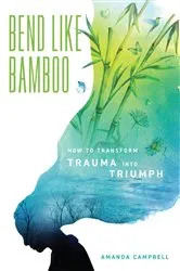 Book cover of Bend Like Bamboo by Unknown