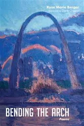 Book cover of Bending the Arch by Rose Marie Berger