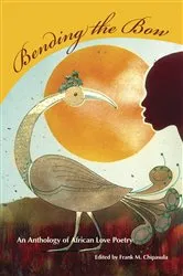 Book cover of Bending the Bow by Frank M Chipasula