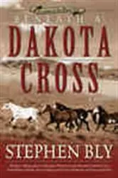 Book cover of Beneath a Dakota Cross by Stephen  A. Bly
