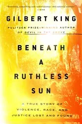 Book cover of Beneath a Ruthless Sun by Gilbert King
