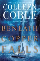 Book cover of Beneath Copper Falls by Colleen Coble