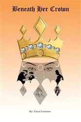 Book cover of Beneath Her Crown by Foreman, Erica, D