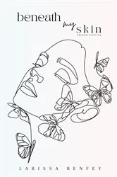 Book cover of Beneath My Skin (2nd ed.) by Larissa Benfey
