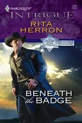 Book cover of Beneath the Badge by Rita Herron