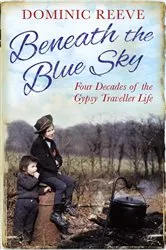 Book cover of Beneath the Blue Sky by Dominic Reeve