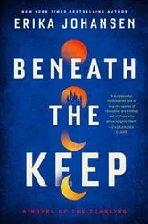 Book cover of Beneath the Keep by Erika Johansen