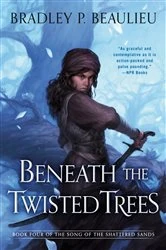 Book cover of Beneath the Twisted Trees by Bradley P. Beaulieu